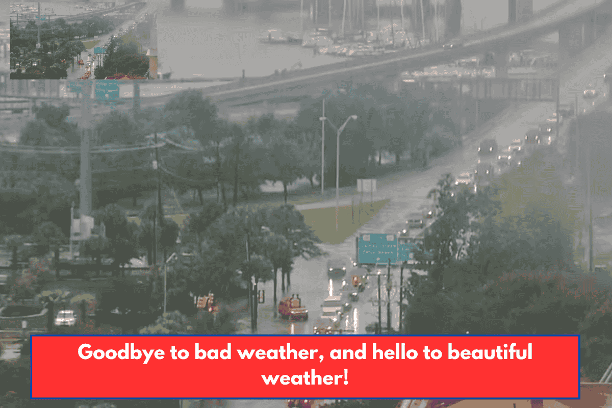 Goodbye to bad weather, and hello to beautiful weather!