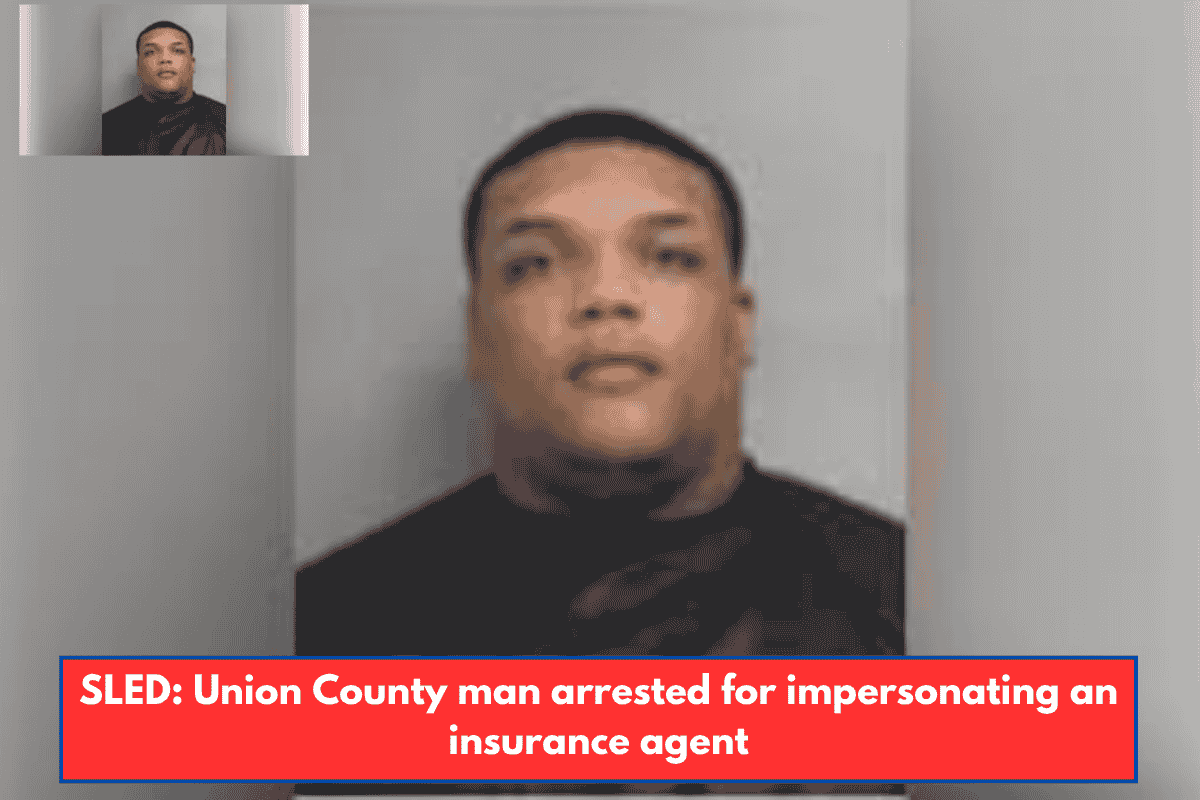 SLED: Union County man arrested for impersonating an insurance agent
