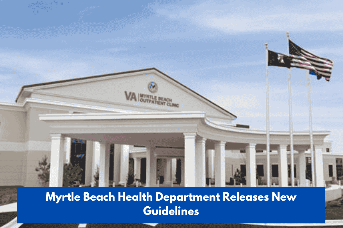 Myrtle Beach Health Department Releases New Guidelines
