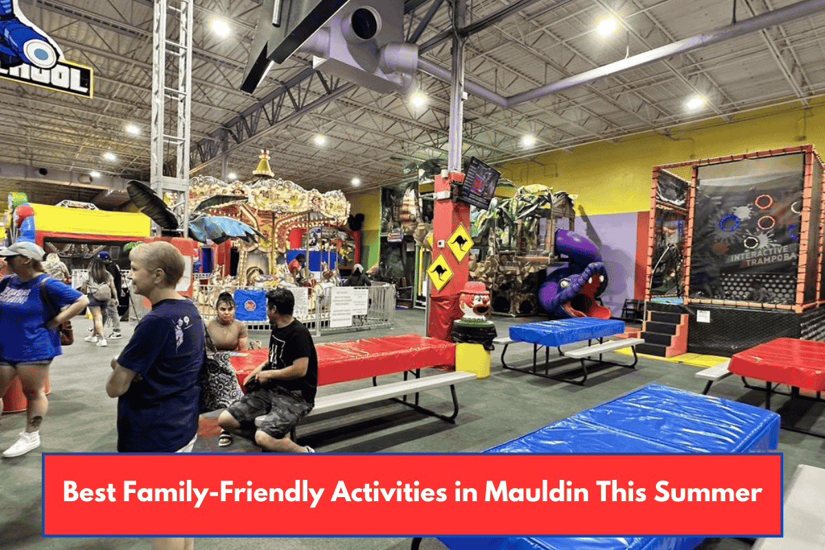 Best Family-Friendly Activities in Mauldin This Summer