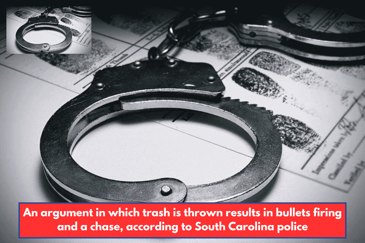 An argument in which trash is thrown results in bullets firing and a chase, according to South Carolina police