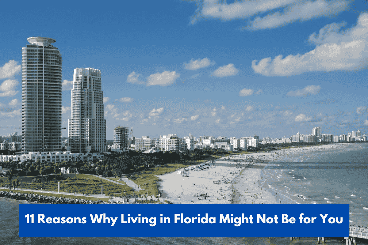 11 Reasons Why Living in Florida Might Not Be for You