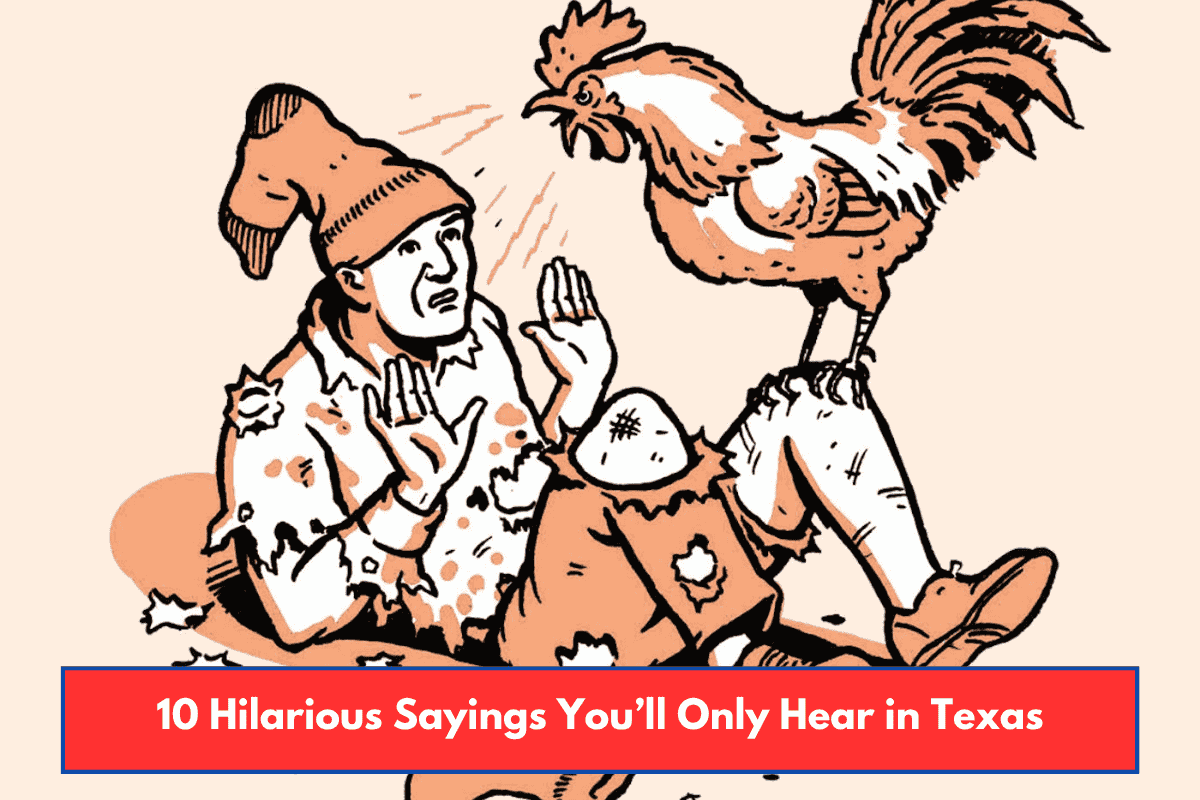 10 Hilarious Sayings You’ll Only Hear in Texas