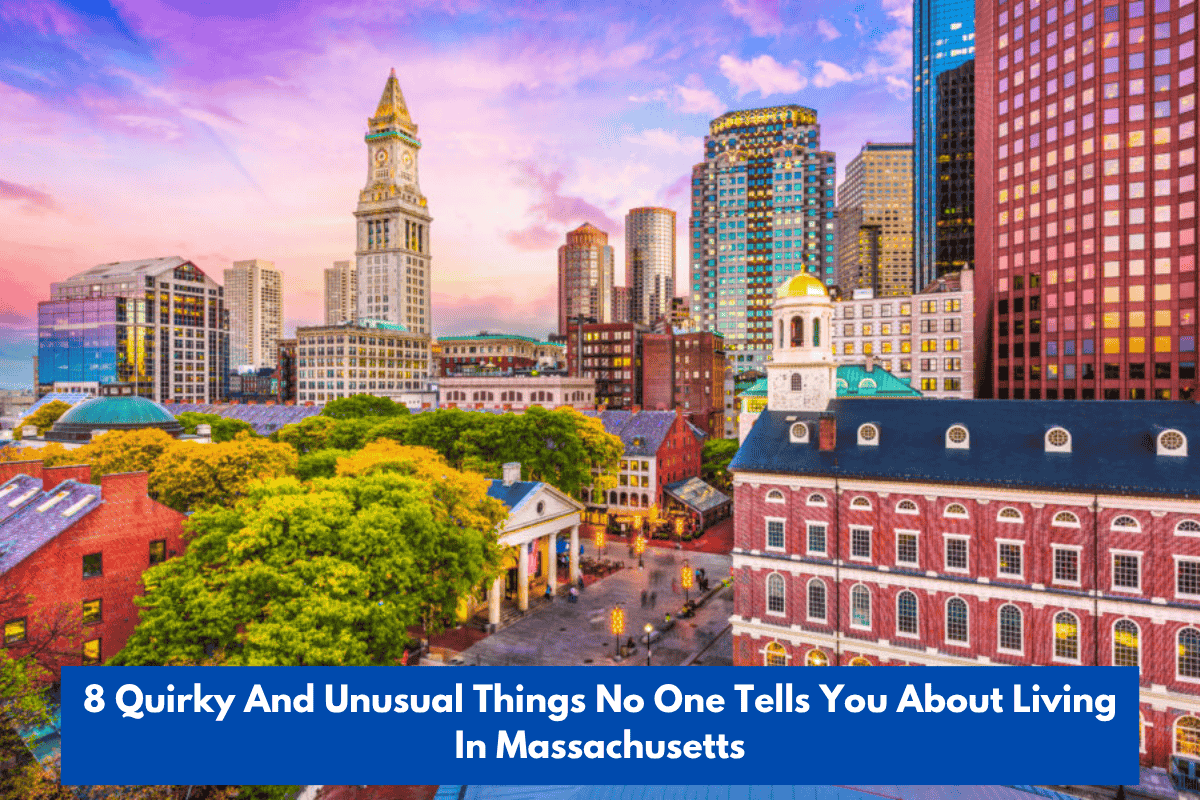 8 Quirky And Unusual Things No One Tells You About Living In Massachusetts