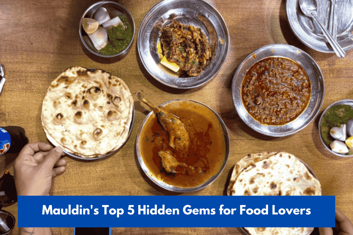Mauldin's Top 5 Hidden Gems for Food Lovers