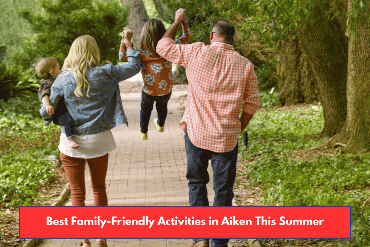 Best Family-Friendly Activities in Aiken This Summer