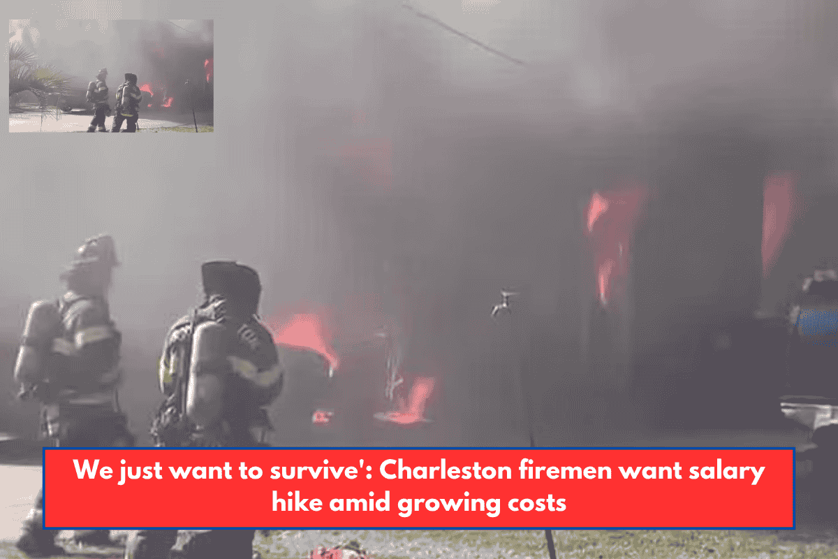 We just want to survive': Charleston firemen want salary hike amid growing costs