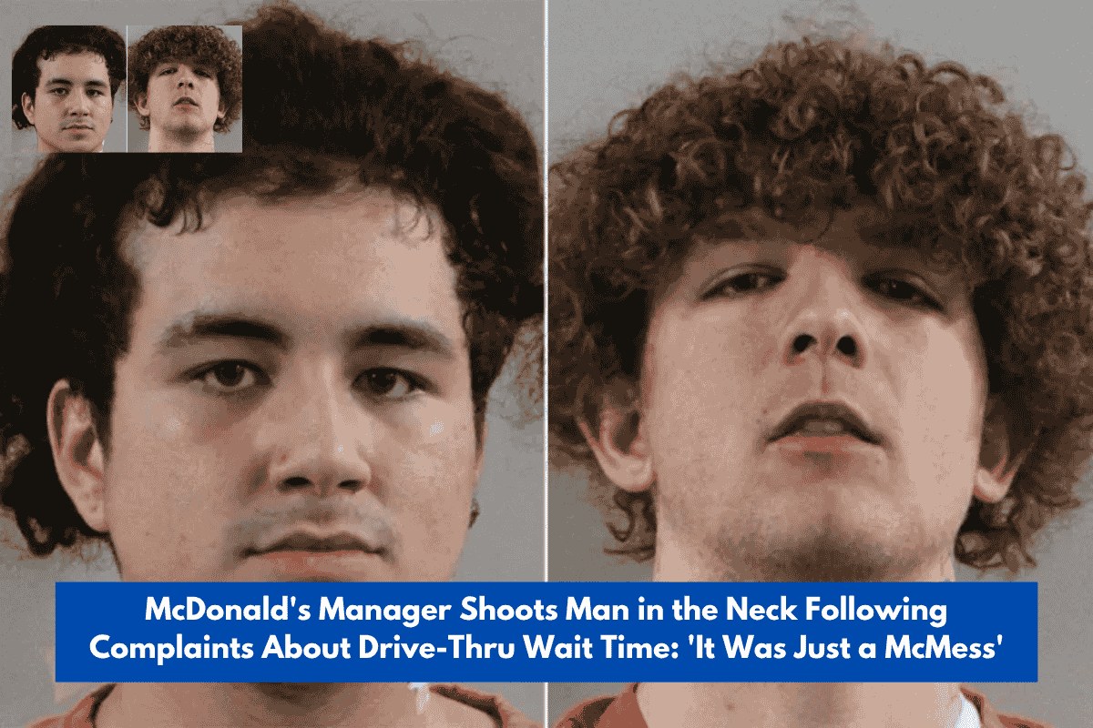 McDonald's Manager Shoots Man in the Neck Following Complaints About Drive-Thru Wait Time: 'It Was Just a McMess'