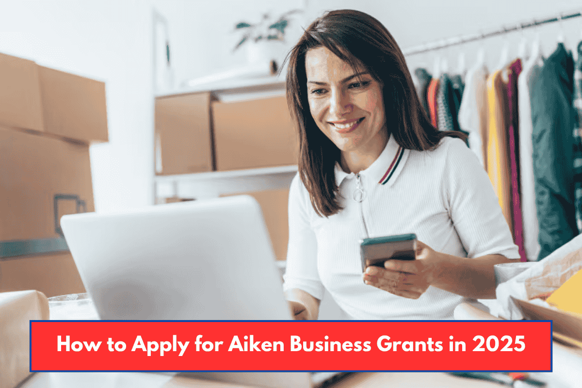 How to Apply for Aiken Business Grants in 2025