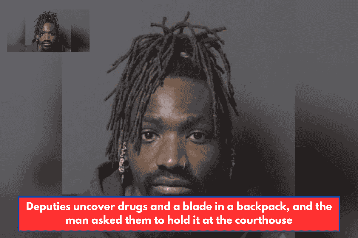 Deputies uncover drugs and a blade in a backpack, and the man asked them to hold it at the courthouse