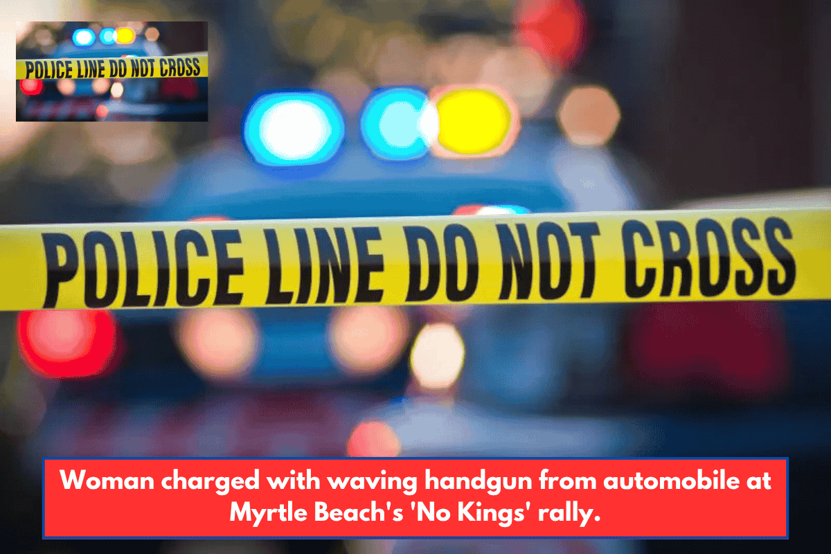Woman charged with waving handgun from automobile at Myrtle Beach's 'No Kings' rally.
