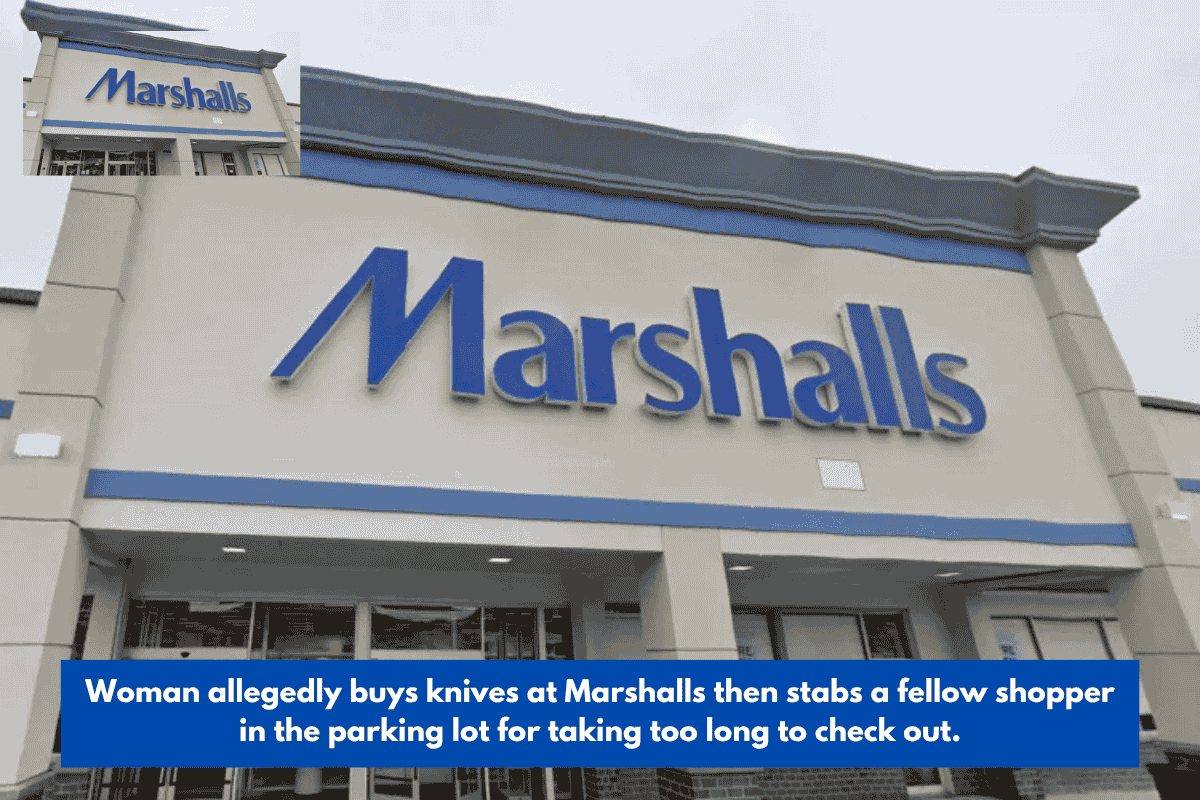 Woman allegedly buys knives at Marshalls then stabs a fellow shopper in the parking lot for taking too long to check out.