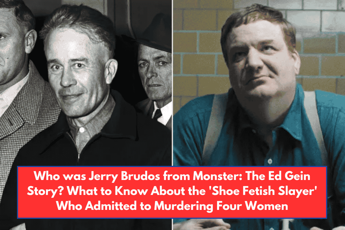 Who was Jerry Brudos from Monster The Ed Gein Story What to Know About the 'Shoe Fetish Slayer' Who Admitted to Murdering Four Women