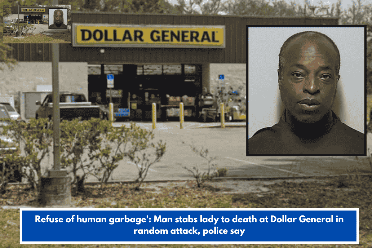 Refuse of human garbage': Man stabs lady to death at Dollar General in random attack, police say