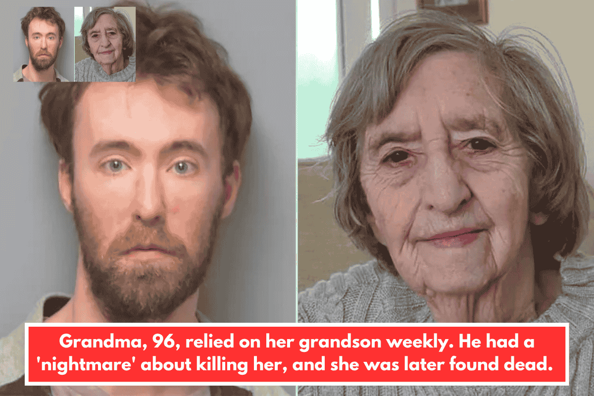 Grandma, 96, relied on her grandson weekly. He had a 'nightmare' about killing her, and she was later found dead.