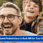 Top Rated Pediatricians in Rock Hill for Your Family