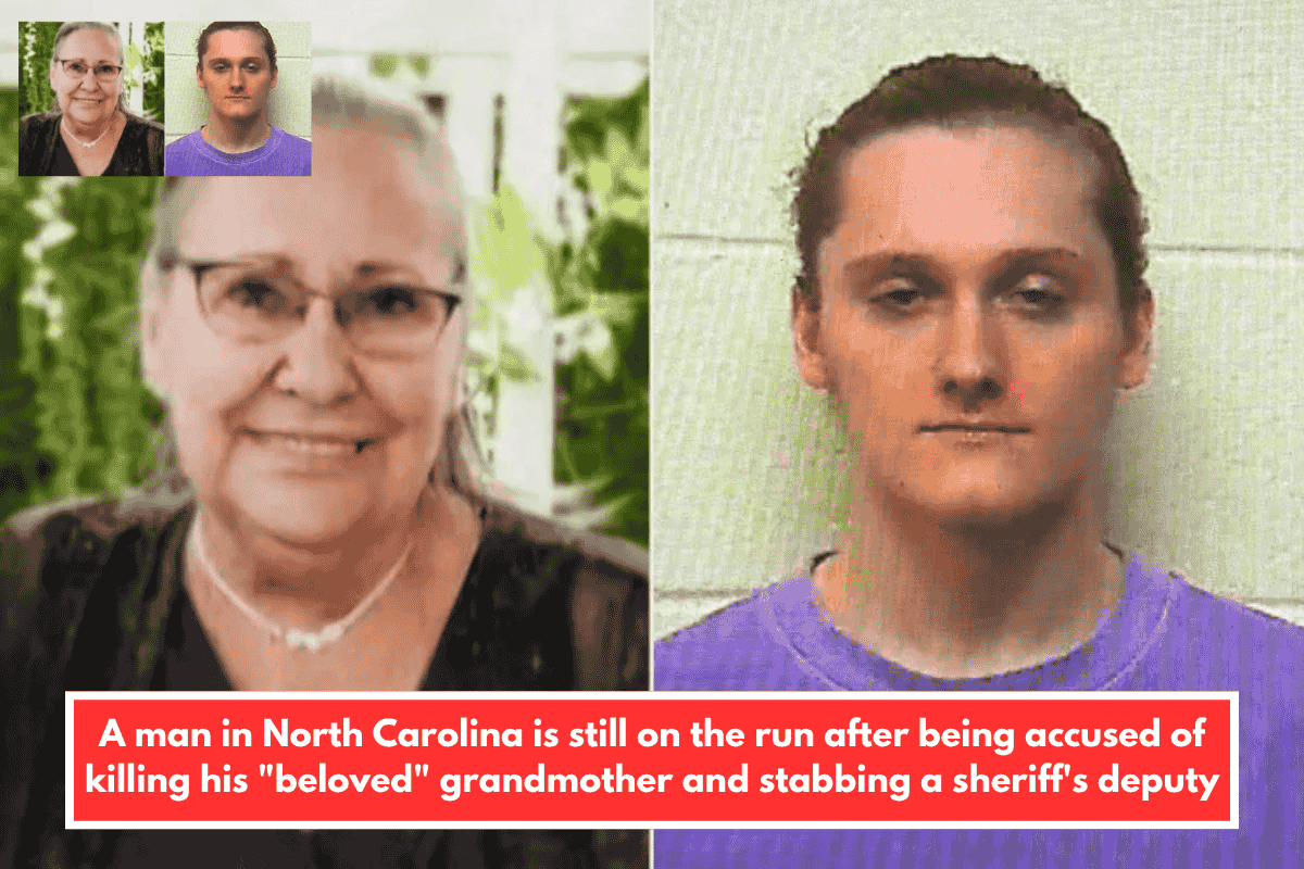 A man in North Carolina is still on the run after being accused of killing his "beloved" grandmother and stabbing a sheriff's deputy