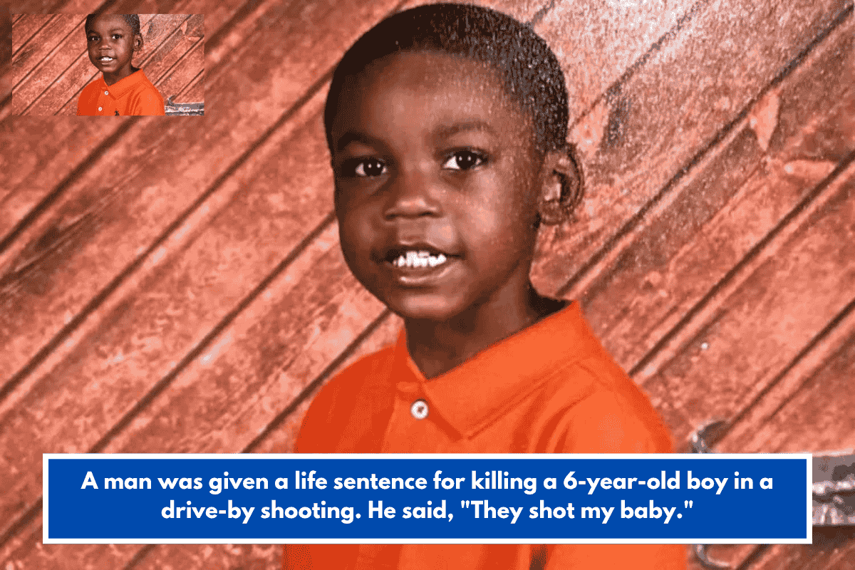 A man was given a life sentence for killing a 6-year-old boy in a drive-by shooting. He said, "They shot my baby."