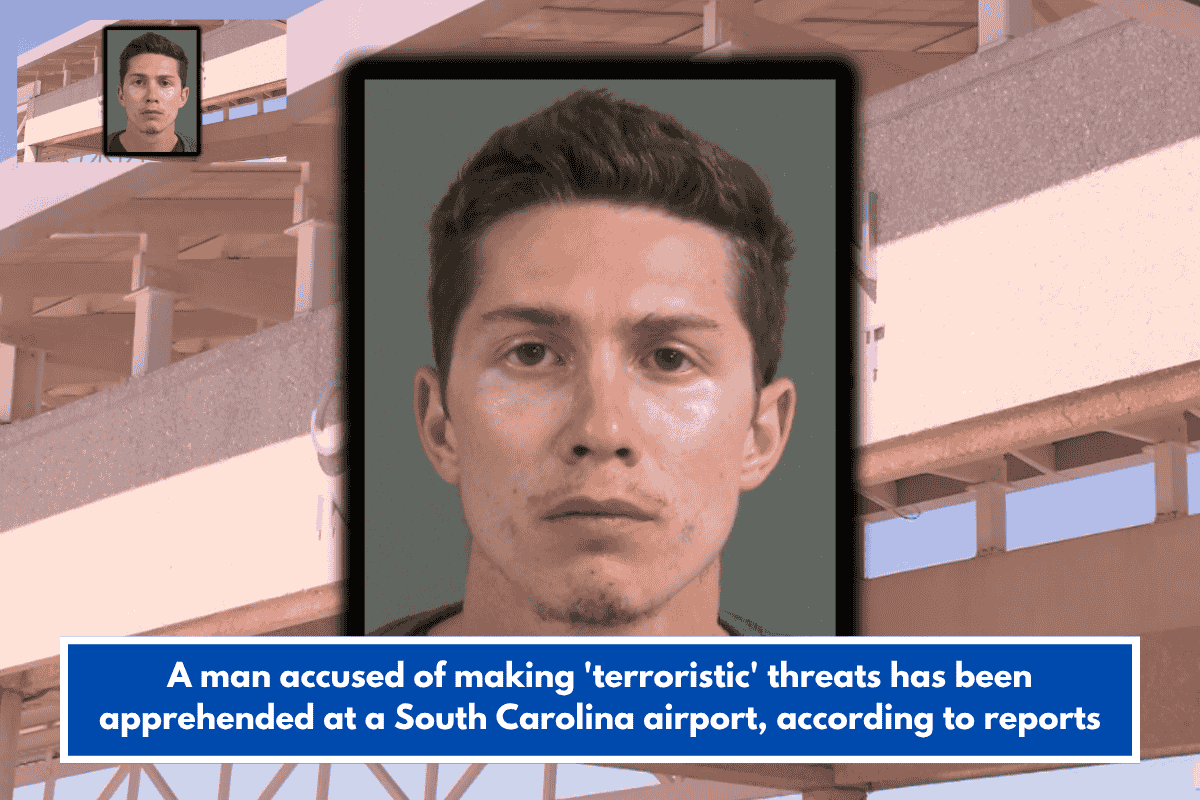A man accused of making 'terroristic' threats has been apprehended at a South Carolina airport, according to reports