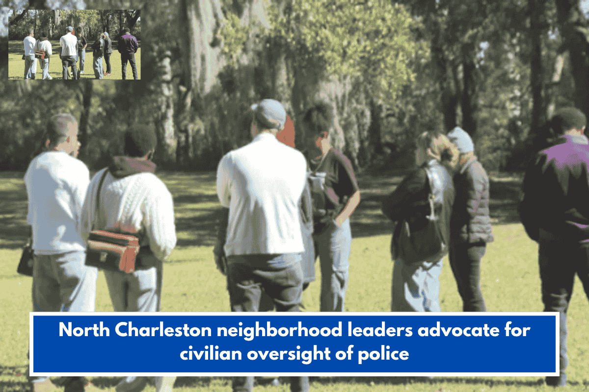North Charleston neighborhood leaders advocate for civilian oversight of police