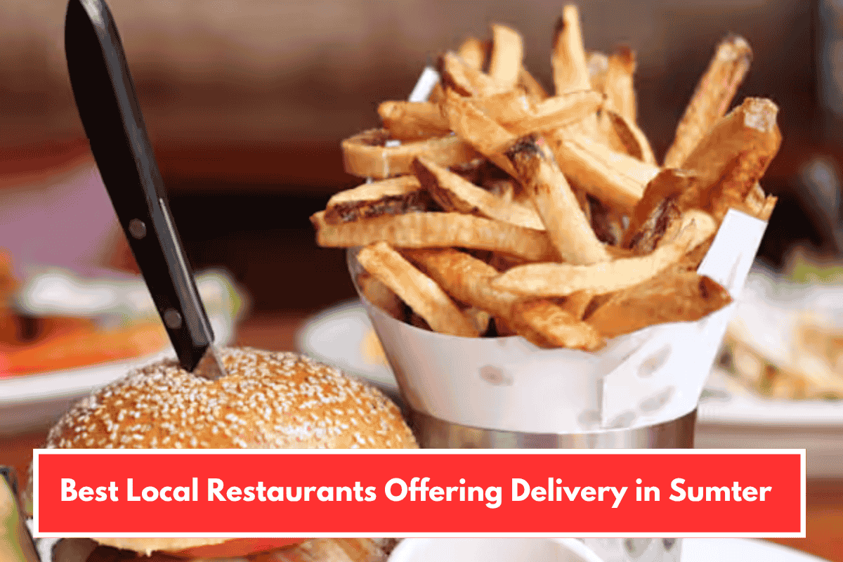 Best Local Restaurants Offering Delivery in Sumter