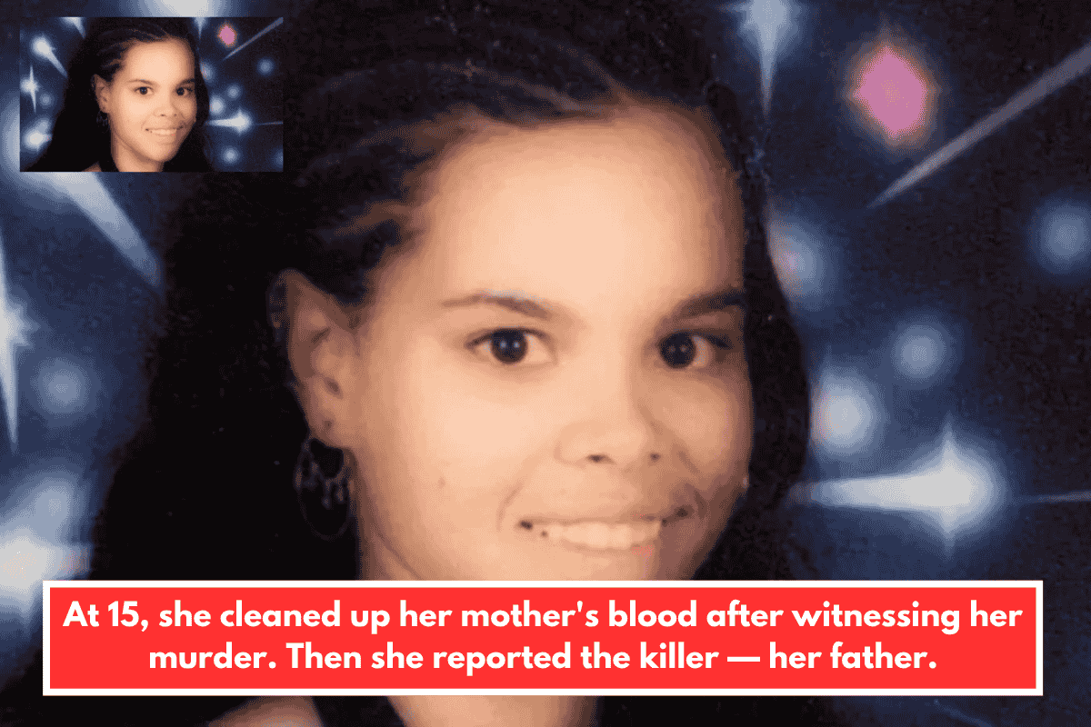 At 15, she cleaned up her mother's blood after witnessing her murder. Then she reported the killer — her father.
