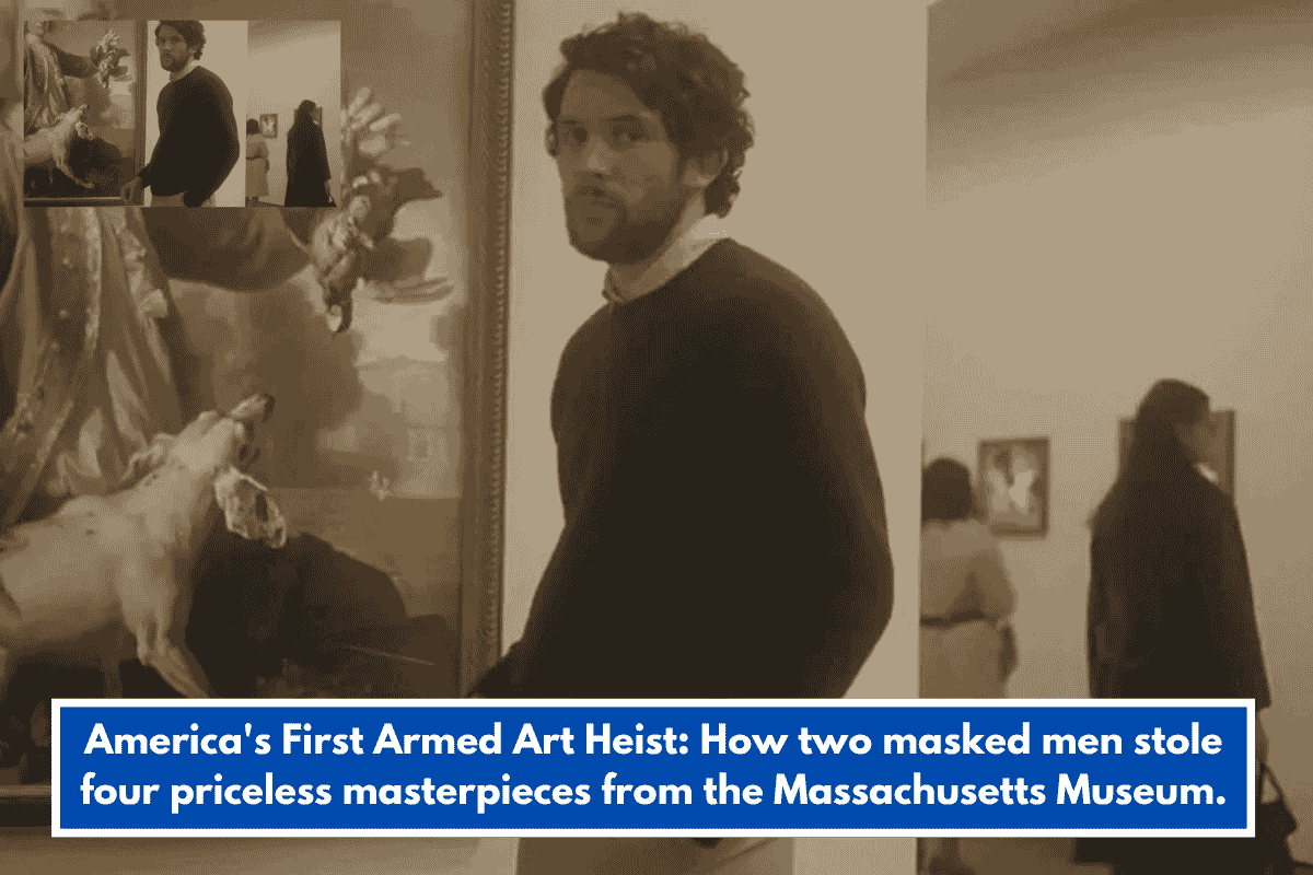America's First Armed Art Heist: How two masked men stole four priceless masterpieces from the Massachusetts Museum.