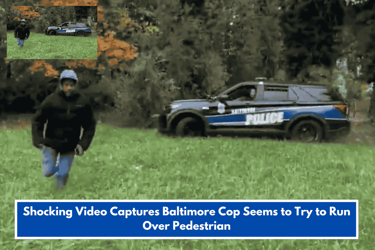 Shocking Video Captures Baltimore Cop Seems to Try to Run Over Pedestrian