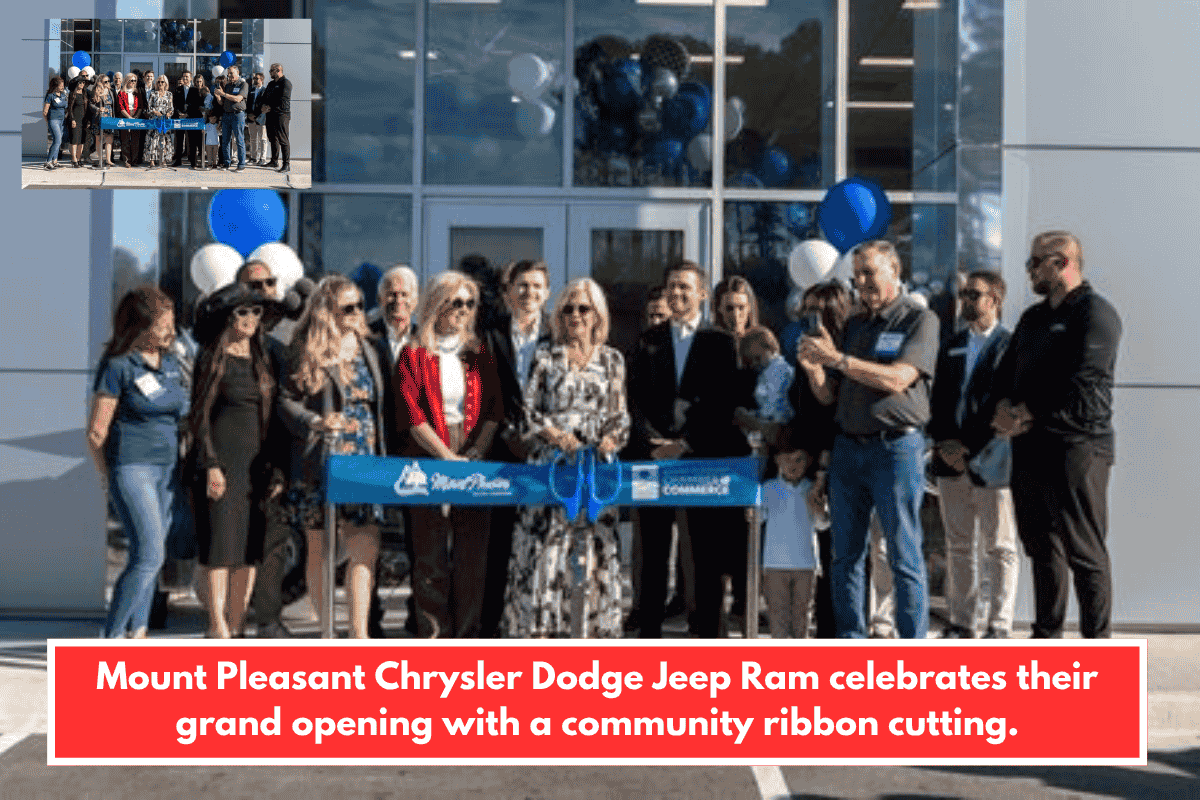 Mount Pleasant Chrysler Dodge Jeep Ram celebrates their grand opening with a community ribbon cutting.