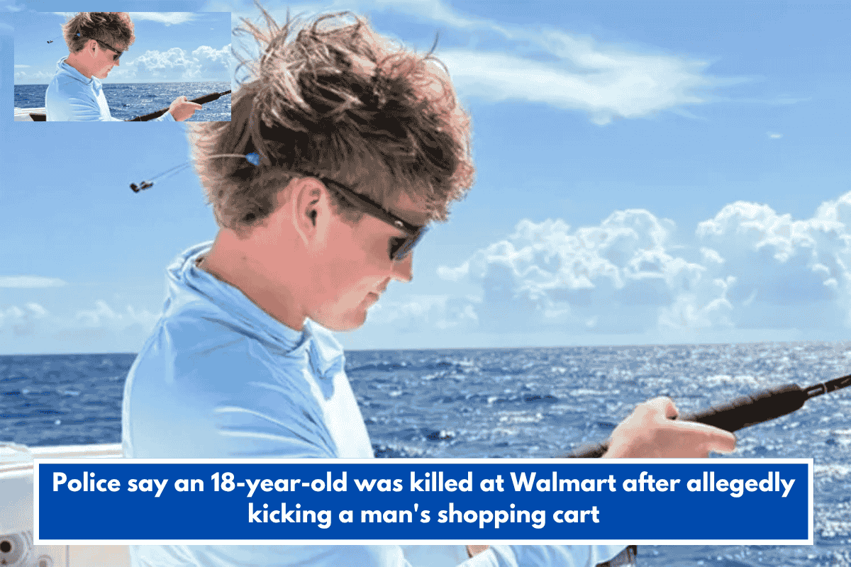 Police say an 18-year-old was killed at Walmart after allegedly kicking a man's shopping cart