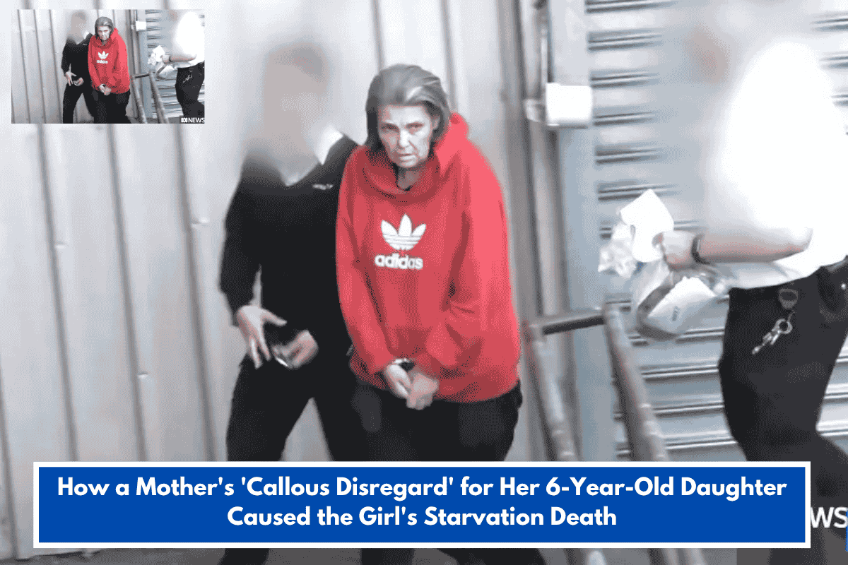 How a Mother's 'Callous Disregard' for Her 6-Year-Old Daughter Caused the Girl's Starvation Death