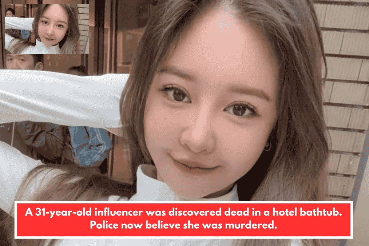 A 31-year-old influencer was discovered dead in a hotel bathtub. Police now believe she was murdered.
