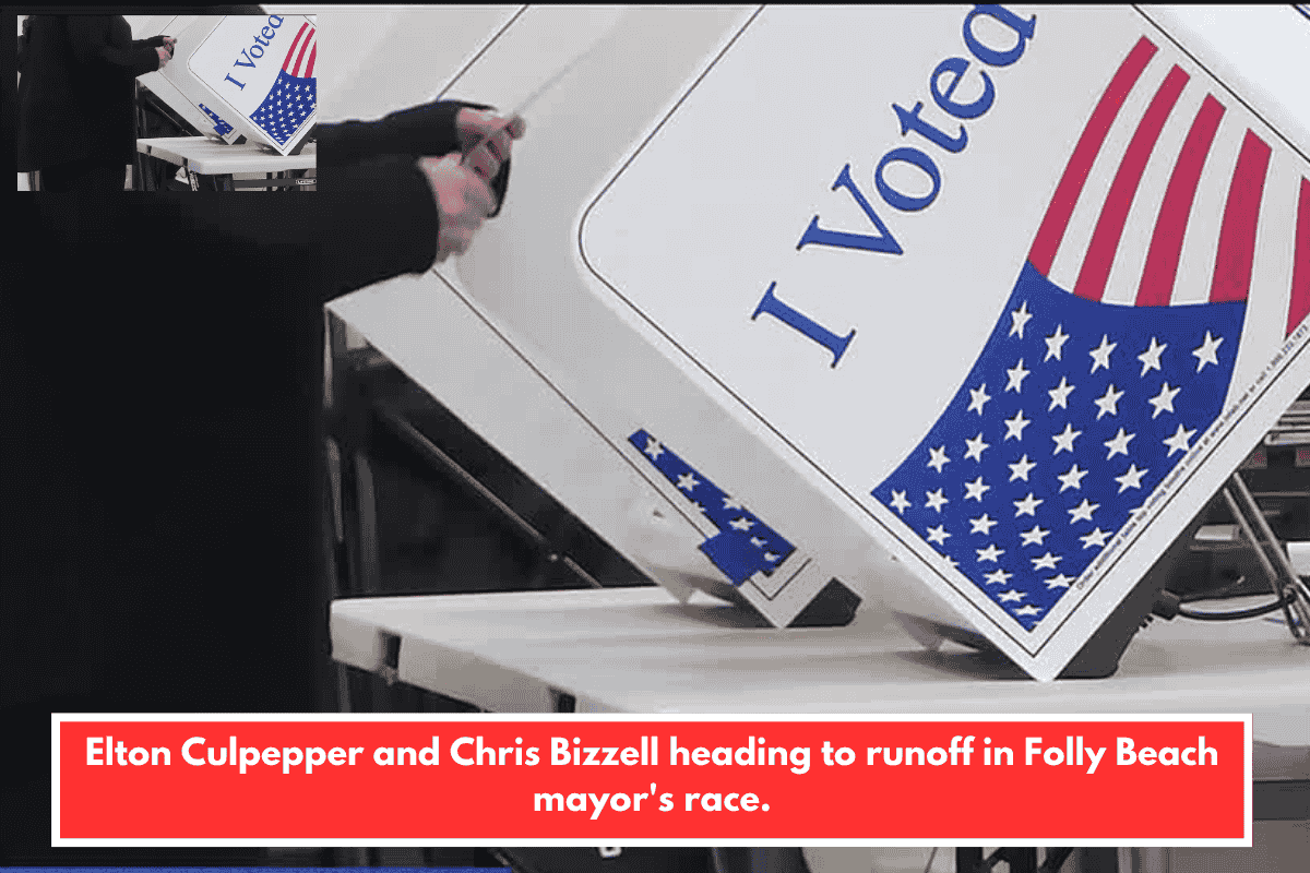 Elton Culpepper and Chris Bizzell heading to runoff in Folly Beach mayor's race.