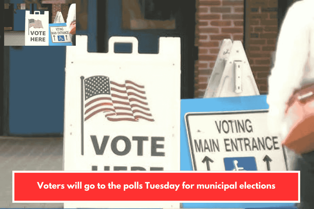 Voters will go to the polls Tuesday for municipal elections
