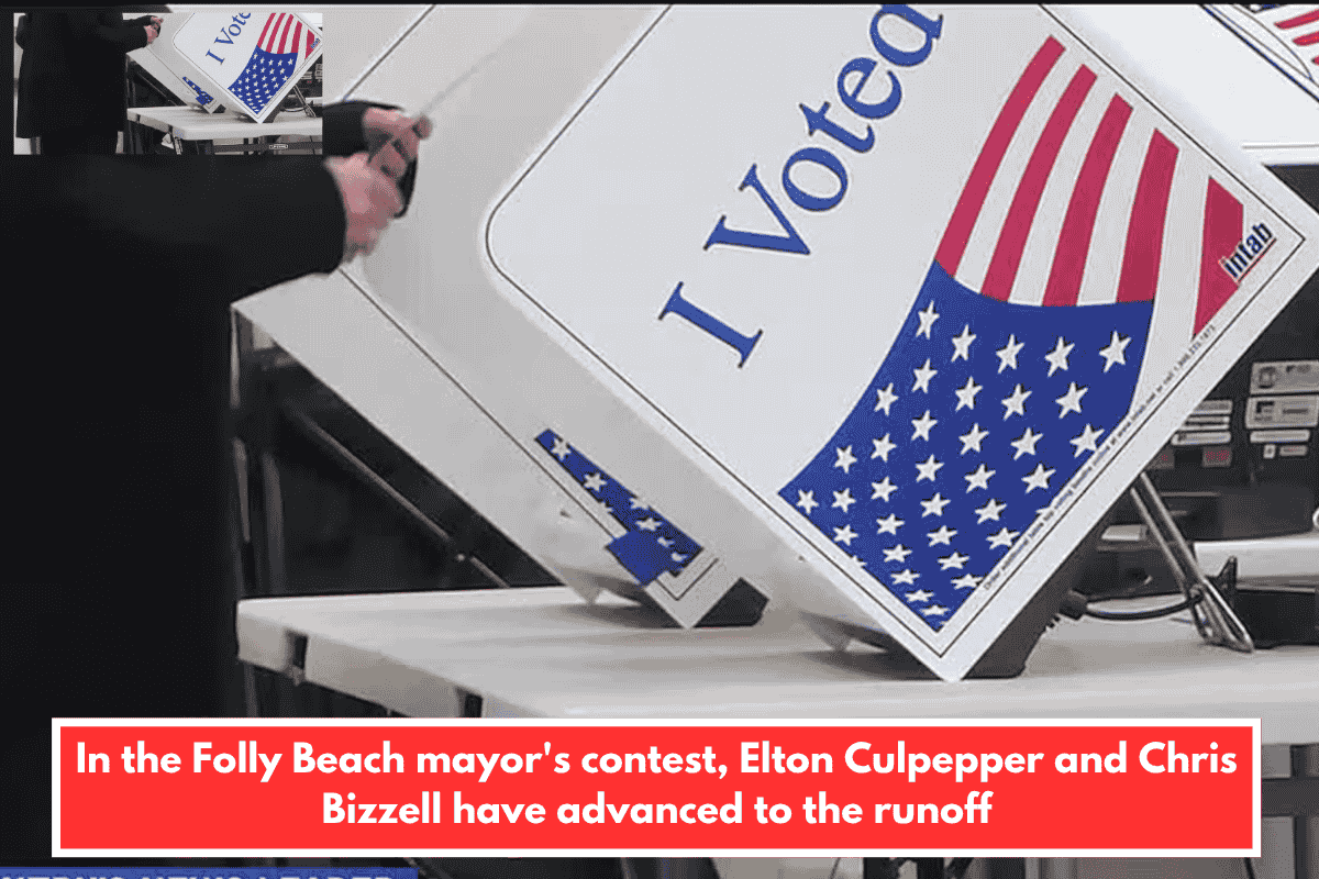 In the Folly Beach mayor's contest, Elton Culpepper and Chris Bizzell have advanced to the runoff
