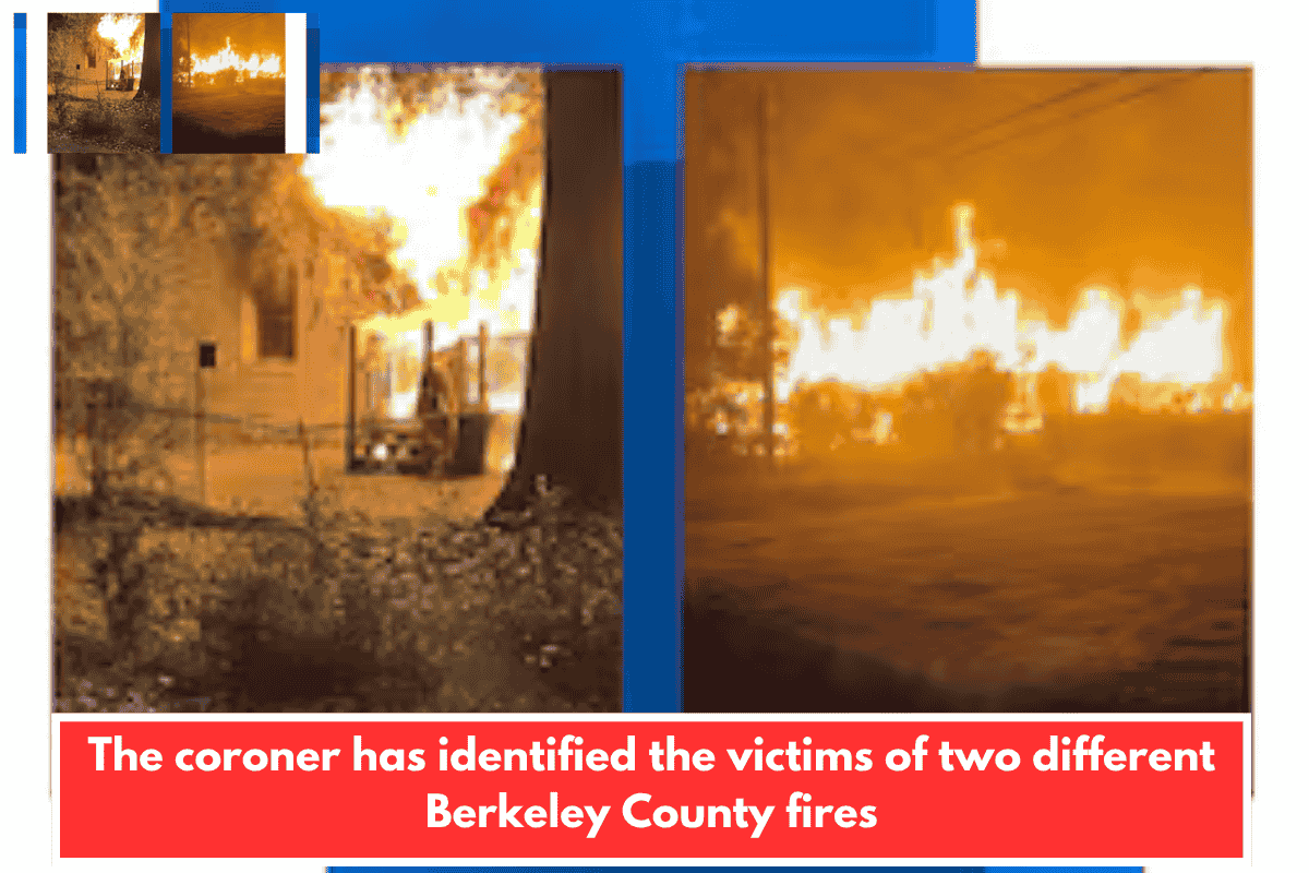 The coroner has identified the victims of two different Berkeley County fires
