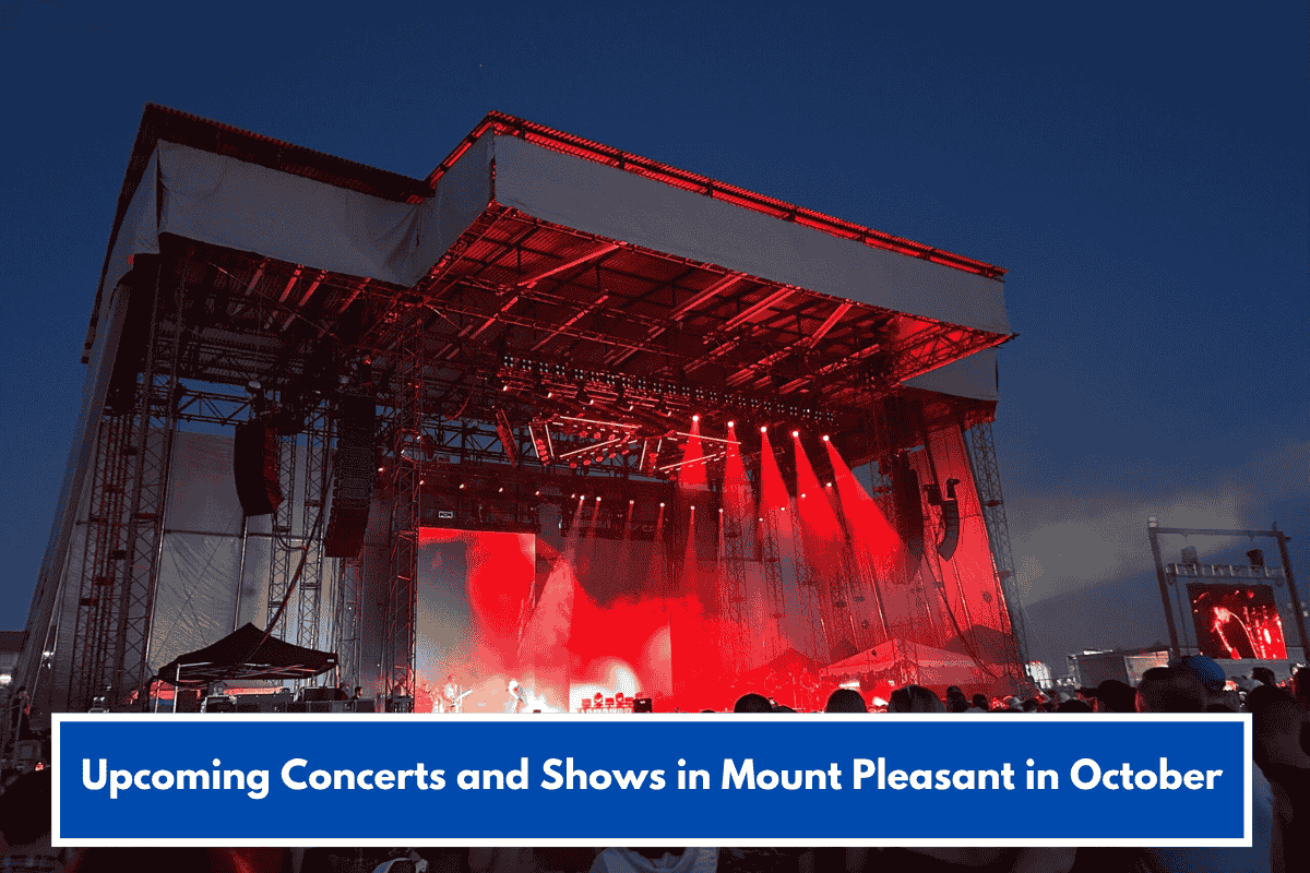 Upcoming Concerts and Shows in Mount Pleasant in October
