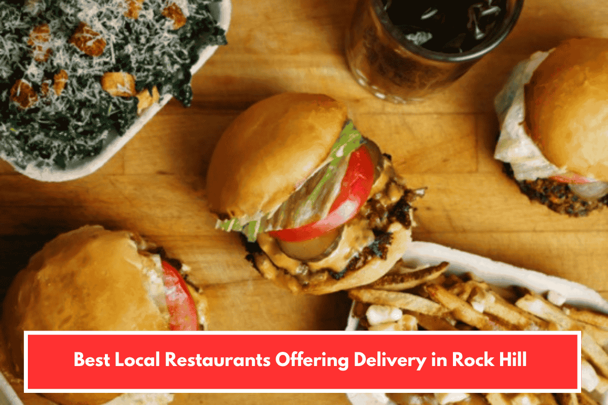 Best Local Restaurants Offering Delivery in Rock Hill