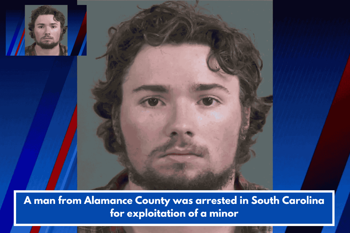 A man from Alamance County was arrested in South Carolina for exploitation of a minor