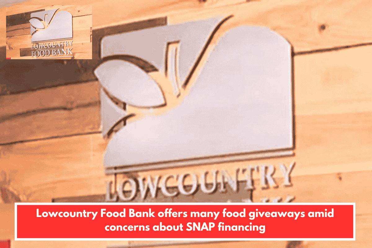 Lowcountry Food Bank offers many food giveaways amid concerns about SNAP financing