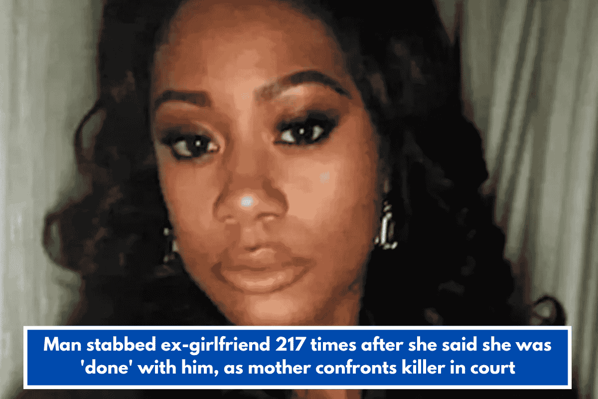 Man stabbed ex-girlfriend 217 times after she said she was 'done' with him, as mother confronts killer in court