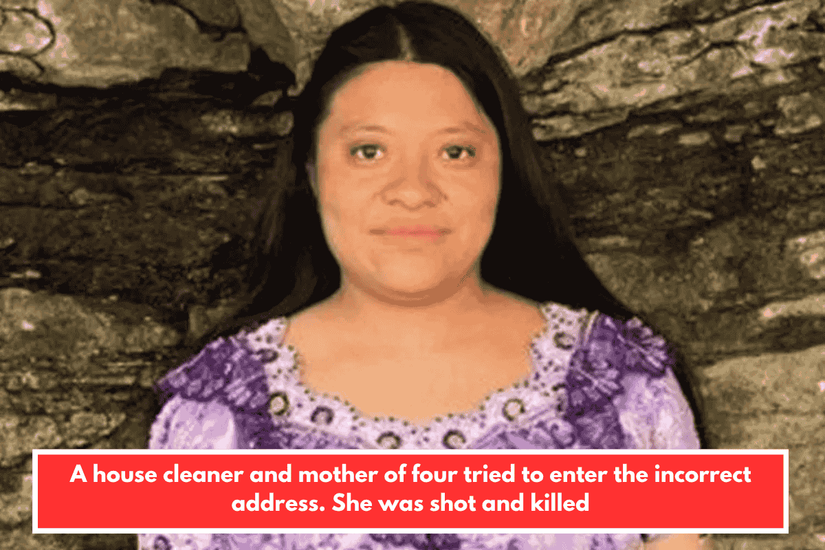 A house cleaner and mother of four tried to enter the incorrect address. She was shot and killed