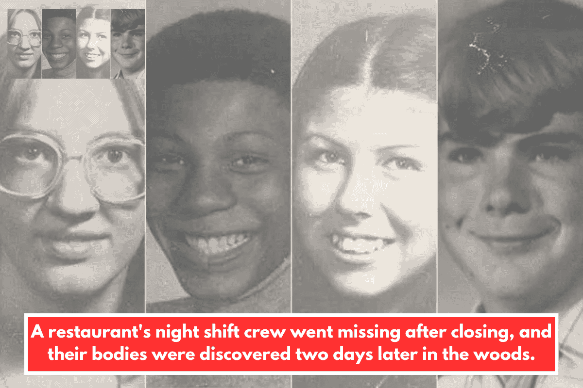 A restaurant's night shift crew went missing after closing, and their bodies were discovered two days later in the woods.