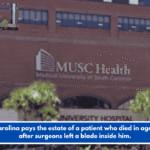 South Carolina pays the estate of a patient who died in agony days after surgeons left a blade inside him.