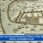 How Butcher Town Shaped Charleston: A History of Our Early Meat Industry and Neighborhoods