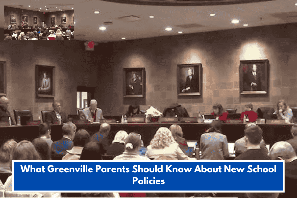 What Greenville Parents Should Know About New School Policies
