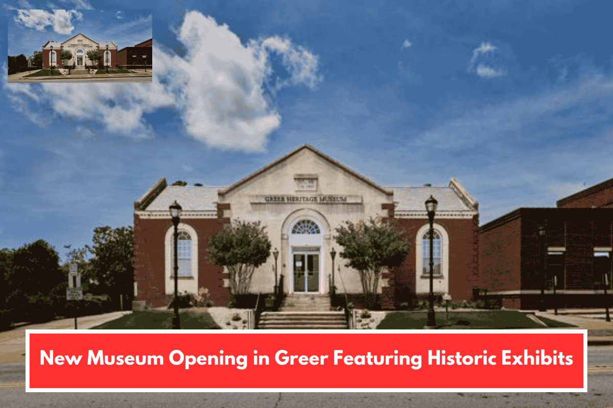 New Museum Opening in Greer Featuring Historic Exhibits