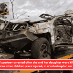 Woman's partner arrested after she and her daughter were killed, and her three other children were injured, in a 'catastrophic' car crash