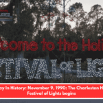 This Day In History: November 9, 1990: The Charleston Holiday Festival of Lights begins