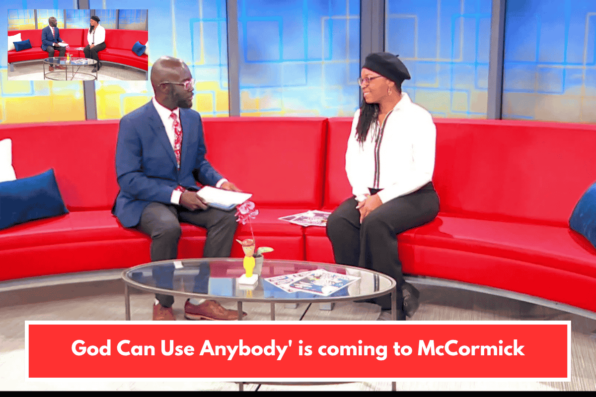 God Can Use Anybody' is coming to McCormick